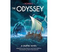 Classics in Graphics Homer’s the Odyssey: A Graphic Novel