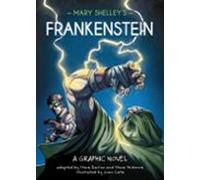 Classics In Graphics: Mary Shelleys Frankenstein