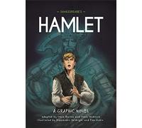 Shakespeare's Hamlet: A Graphic Novel (Classics in Graphics)
