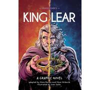Classics in Graphics: Shakespeare's King Lear: A Graphic Novel