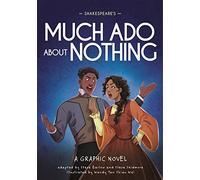 Shakespeare's Much Ado About Nothing: A Graphic Novel (Classics in Graphics)