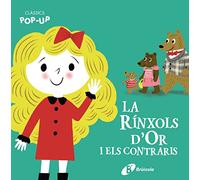 Clàssics Pop-Up. La Rínxols d'Or i els contraris (Catalá - A PARTIR DE 0 ANYS - PROJECTE DE 0 A 3 ANYS - Llibres manipulatius)