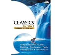 Classics to Relax 1: Through Eye & Ear [USA] [DVD]