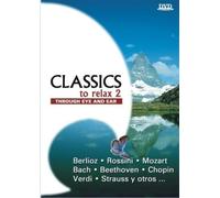 Classics to Relax 2: Through Eye & Ear [USA] [DVD]