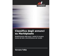 Classifica degli annunci su Marktplaats: Modellizzazione delle query, metodi di recupero, fusione dei dati e diversificazione dei risultati