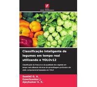 Classificação inteligente de legumes em tempo real utilizando o YOLOv12: Classificação da frescura e da qualidade dos vegetais em tempo real ... e de visão computacional baseadas em YOLO