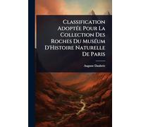 Classification Adoptée Pour La Collection Des Roches Du Muséum D’Histoire Naturelle De Paris
