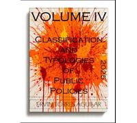 Classification and Typologies of Public Policies: VOLUME IV: 4 (Policy Science)