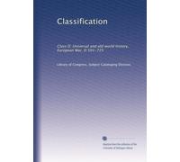 Classification: Class D: Universal and old world history, European War, D 501-725: Volume 2