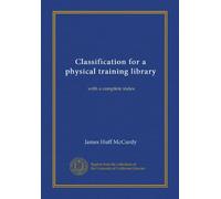 Classification for a physical training library: with a complete index
