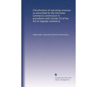 Classification of operating revenues as prescribed by the Interstate commerce commission in accordance with section 20 of the Act to regulate commerce: Volume 2