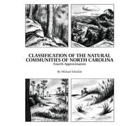 Classification of the Natural Communities of North Carolina: Fourth Approximation
