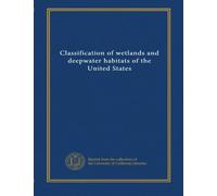Classification of wetlands and deepwater habitats of the United States
