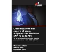 Classificazione del cancro al seno, adiponectina sierica e SNP rs 2241766: Tipi di carcinoma duttale mammario femminile, adiponectina sierica e SNP 45T/G rs2241766