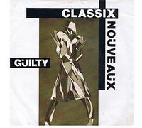 CLASSIX NOUVEAUX - GUILTY 7 INCH (7" VINYL 45) UK LIBERTY 1981