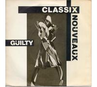 Classix Nouveaux Guilty 7" Liberty BP388 EX/VG 1981 picture sleeve