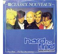 Classix Nouveaux - The End Or The Beginning