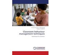 Classroom behaviour management techniques: Hand book for teachers