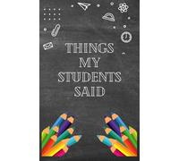 Classroom Comedy Gold: A Journal for Teachers to Record Funny and Memorable Student Moments