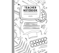 Classroom Companion: A Notebook for Creative Educators: Perfect for Lesson Plans, Classroom Notes, and Daily Reflections