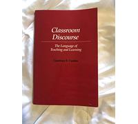 Classroom Discourse: The Language of Teaching and Learning