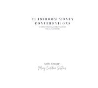 Classroom Money Conversations (6 x 9 in): 52 Simple Financial Literacy Lessons for Your Classroom (The Financial Confidence Educator Series)