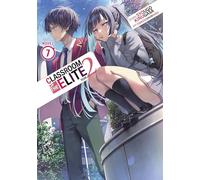 Classroom of the Elite: Year 2 (Light Novel) Vol. 7: 8