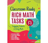Classroom-Ready Rich Math Tasks, Grades 2-3: Engaging Students in Doing Math (Corwin Mathematics Series)