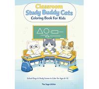 Classroom Study Buddy Cats Coloring Book For Kids: School Days & Study Scenes to Color for Ages 8-12