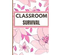 Classroom Survival Journal: Keep Calm & Write On: 100 Lined Pages for Teacher’s Peace of Mind