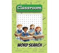 Classroom Word Search Puzzle Book: Word Searches with Easy to Read Print about Classroom, Outdoor Clasrooms, Digital Classrooms and More |6x9 inches, ... … Gift for Vacations, Holidays and Free Time