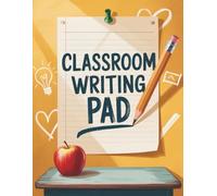 Classroom Writing Pad: For Students and Teachers - Ideal for Notes, Assignments, and Daily Writing Practice