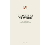 Claude AI at Work: Real Systems Built Without a Development Team