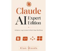 Claude AI Expert Edition: Artifacts, Long Context & Multi-Step Workflows