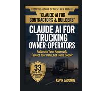 Claude AI for Trucking Owner-Operators: Automate Your Paperwork, Protect Your Rate, Get Home Sooner