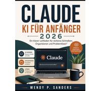 CLAUDE AI FÜR ANFÄNGER 2026: EIN KLARER LEITFADEN FÜR SCHREIBEN ORGANISIEREN PROBLEMLÖSEN