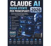 CLAUDE AI GUIDA PER PRINCIPIANTI 2026