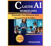 Claude AI workflows: Automate Your Business And Personal Task In 24hrs