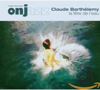 Claude Barthélemy & Orchestre National De Jazz - La Fete de l'Eau