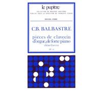 Claude benigne balbastre : pieces de clavecin, d'orgue et de forte piano - lp. 52