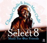 Claude Challe / Jean-Marc Challe (Various) - Select 8 - Music for Our Friends (2CD)