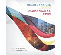 Claude Challes + Dj Ravin - Urban By Nature Vol.2