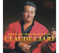 CLAUDE CIARI - KING OF MOOD GUITAR(2CD)