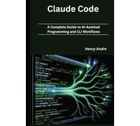 Claude Code: A Complete Guide to AI-Assisted Programming and CLI Workflows