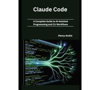 Claude Code: A Complete Guide to AI-Assisted Programming and CLI Workflows