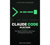 Claude Code in Action: Real Agentic Workflows, /goal Loops, and Shipping Products Fast: 1 (AI and Agentic Engineering)
