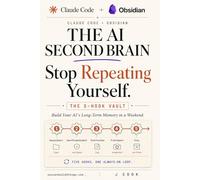 Claude Code + Obsidian The AI Second Brain Playbook: Build Your AI's Long Term Memory in a Weekend