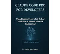 Claude Code Pro for Developers: Unlocking the Power of AI Coding Assistants in Modern Software Engineering