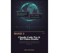 Claude Code Pro & KI-Video-Studio: Plugins, Hooks, SDK, Cron, Worktrees und ein komplettes Motion-Studio mit Video-Use und Hyperframes (Die Claude-Code-Werkstatt)