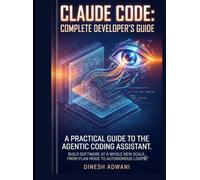 Claude Code - The complete developer's guide: From Zero to Production-Grade AI Engineering